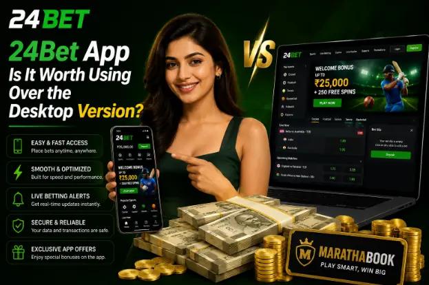24Bet app versus desktop version — easy access, live betting alerts, and secure, optimised performance